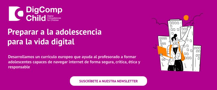 ¿Cómo preparar a la adolescencia para los retos del mundo digital? Descúbrelo con digcompchild.eu